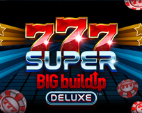 777 Super Big Buildup Deluxe™ 777 Super Big Buildup Deluxe™