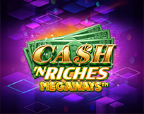 Cash `N Riches Megaways Cash `N Riches Megaways