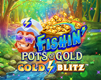 Fishin Pots of Gold Gold Blitz Fishin Pots of Gold Gold Blitz