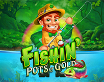 Fishin` Pots Of Gold Fishin` Pots Of Gold
