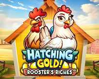 Hatching Gold! Rooster`s Riches Hatching Gold! Rooster`s Riches