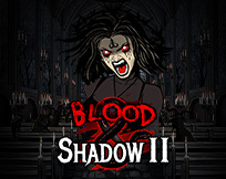 Blood & Shadow 2 Blood & Shadow 2