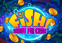 FISH! Shoot For Cash FISH! Shoot For Cash