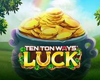 Ten Ton Ways Luck Ten Ton Ways Luck