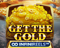 Get the Gold INFINIREELS Get the Gold INFINIREELS