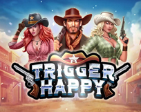 Trigger Happy Trigger Happy