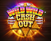 Wild Wild Cash Out Wild Wild Cash Out